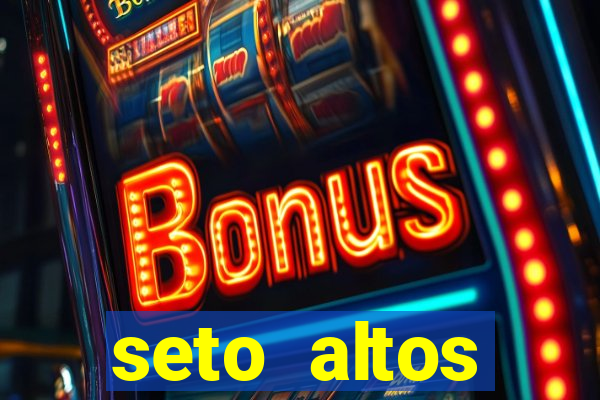 seto altos parametros significado